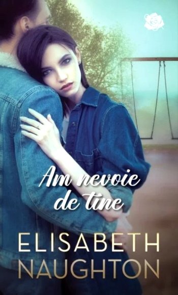 Cărți romantice online gratis- Elizabeth Naughton -secrete mortale #2- Am nevoie de tine .PDF