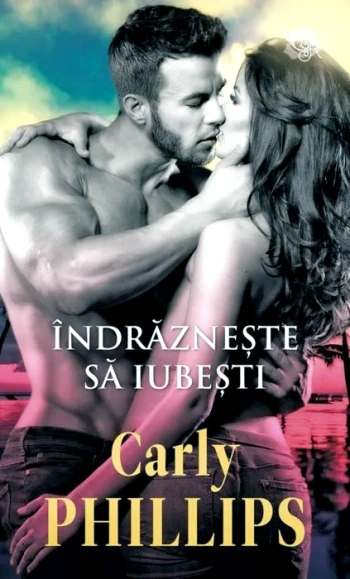 💙Carly Phillips- Îndrăznește să iubești .pdf