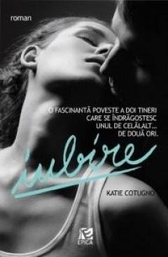 Citește și descarcă cărți romantice online gratis Katie Cotugno- Iubire .PDF