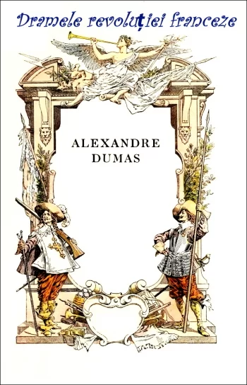 Alexandre Dumas - Dramele revoluţiei franceze .PDF
