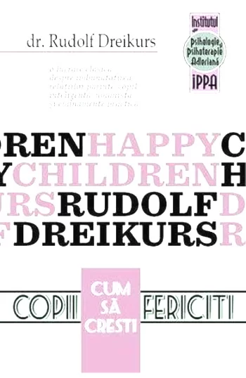 Cum să crești copii fericiți- Rudolf Dreikurs .PDF