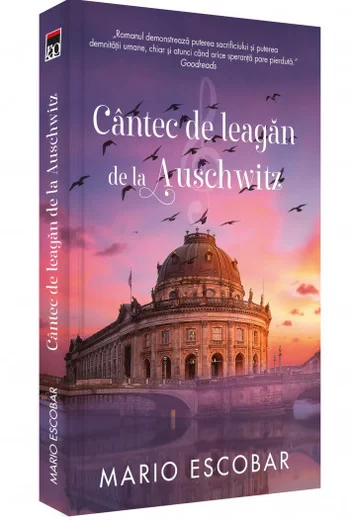 Mario Escobar - Cântec de leagăn de la Auschwitz .PDF