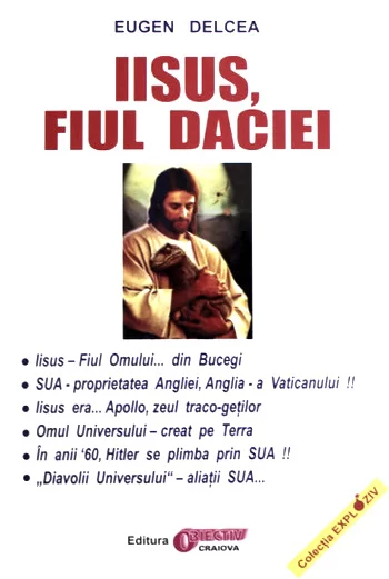 Cărți din literatura conspirativă online gratis Iisus, Fiul Daciei - Eugen Delcea .PDF