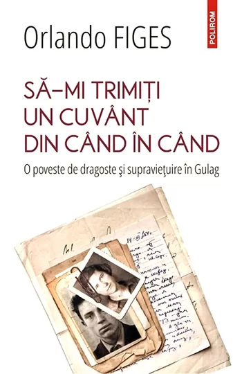 Orlando Figes - Să-mi trimiți un cuvânt din când în când .PDF
