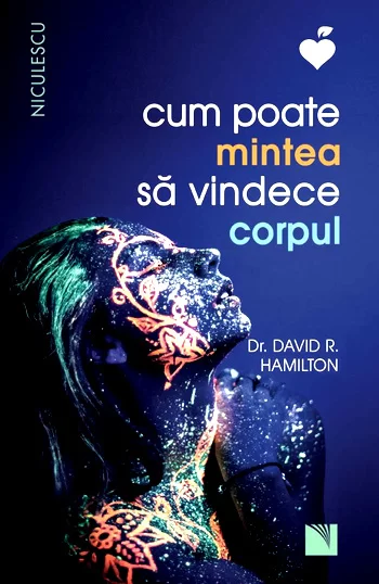 David R. Hamilton - Cum poate mintea să vindece corpul .PDF
